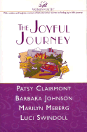 The Joyful Journey: Discovering Laughter, Wisdom, Faith & Joy in Your Journey