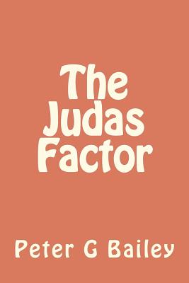 The Judas Factor - Bailey, Peter G