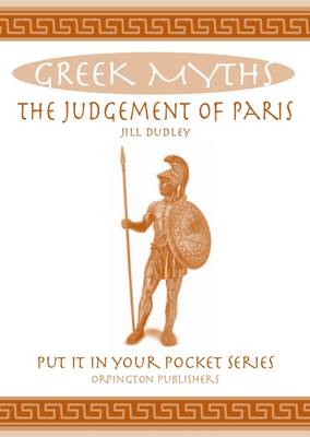The Judgement of Paris: Greek Myths - Dudley, Jill