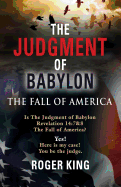 The Judgment of Babylon: The Fall of America