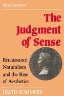 The Judgment of Sense: Renaissance Naturalism and the Rise of Aesthetics