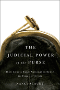 The Judicial Power of the Purse: How Courts Fund National Defense in Times of Crisis