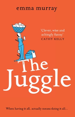 The Juggle - Murray, Emma