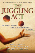 The Juggling ACT: The Healthy Boomer's Guide to Achieving Balance in Midlife