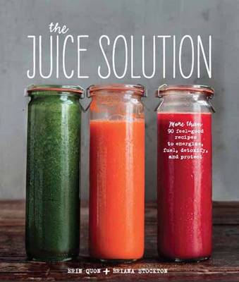 The Juice Solution - Quon, Erin, and Stockton, Briana