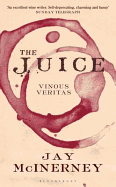 The Juice: Vinous Veritas