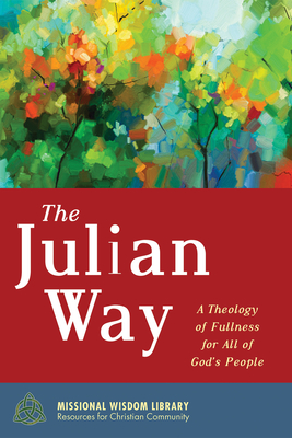 The Julian Way - Hancock, Justin, and Schipper, Jeremy (Foreword by)