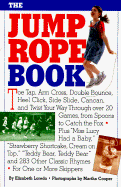 The Jump Rope Book & the Jump Rope - Loredo, Elizabeth, and Cooper, Martha, Ms. (Photographer)