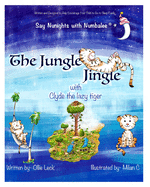 The Jungle Jingle with Clyde the Lazy Tiger: Help encourage your child to drift off to sleep easily