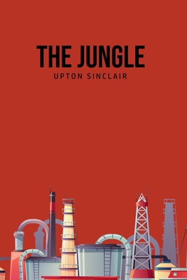 The Jungle - Sinclair, Upton