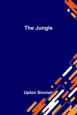 The Jungle - Upton Sinclair