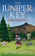 The Juniper Key: A Losers Club Murder Mystery (Book 5)