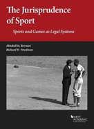 The Jurisprudence of Sport: Sports and Games as Legal Systems