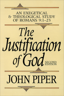 The Justification of God - Piper, John