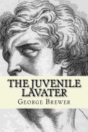 The Juvenile Lavater