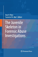 The Juvenile Skeleton in Forensic Abuse Investigations