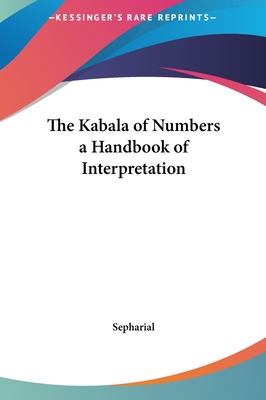 The Kabala of Numbers a Handbook of Interpretation - Sepharial