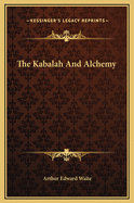 The Kabalah and Alchemy