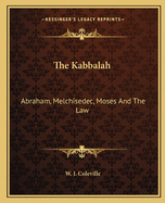 The Kabbalah: Abraham, Melchisedec, Moses And The Law