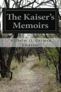 The Kaiser's Memoirs