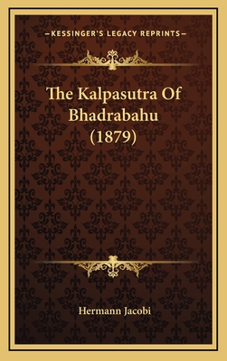 The Kalpasutra Of Bhadrabahu (1879) - Jacobi, Hermann (Editor)