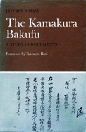 The Kamakura Bakufu: A Study in Documents
