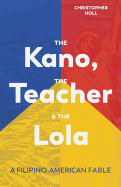 The Kano, the Teacher & the Lola: A Filipino-American Fable