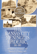 The Kansas City Meningitis Epidemic, 1911-1913: Violent and Not Imagined
