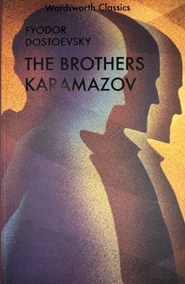 The Karamazov Brothers - Dostoevsky, Fyodor, and Garnett, Constance (Translated by), and Briggs, A.D.P. (Introduction by)