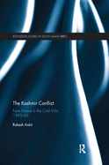 The Kashmir Conflict: From Empire to the Cold War, 1945-66