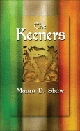 The Keeners - Shaw, Maura D