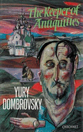 The Keeper of Antiquities - Dombrovsky, Yury