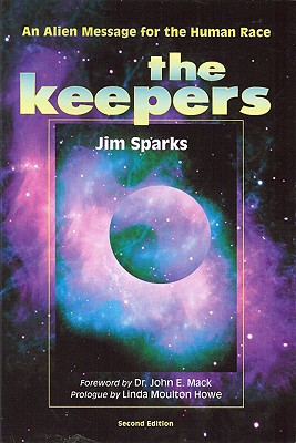 The Keepers: An Alien Message for the Human Race - Sparks, Jim