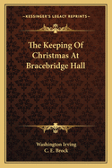 The keeping of Christmas at Bracebridge hall