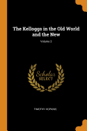 The Kelloggs in the Old World and the New; Volume 3