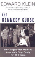 The Kennedy Curse: Why America's First Family Has Been Haunted by Tragedy for 150 Years