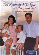 The Kennedy Mystique: Creating Camelot
