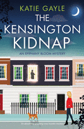 The Kensington Kidnap: An absolutely gripping cozy murder mystery