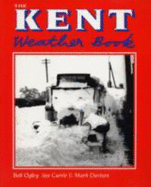The Kent Weather Book - Ogley, Bob, and Currie, Ian, and Davison, Mark