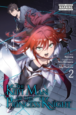 The Kept Man of the Princess Knight, Vol. 2 (Manga): Volume 2 - Shirogane, Toru, and Mashima, Saki, and Keyyang