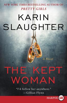The Kept Woman: A Will Trent Thriller - Slaughter, Karin