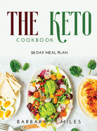 The Keto Cookbook: 28 Day Meal Plan