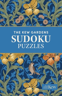 The Kew Gardens Sudoku Puzzles: Over 200 Puzzles - Saunders, Eric, and The Royal Botanic Gardens Kew (Contributions by)