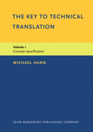 The Key to Technical Translation: Volume 1: Concept Specification