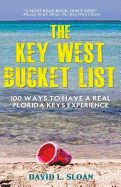 The Key West Bucket List: 100 Ways to Have a Real Key West Experience