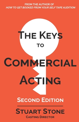 The Keys to Commercial Acting - Stone, Stuart