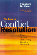 The Keys to Conflict Resolution: Proven Methods for Resolving Disputes Voluntarily