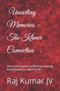 The Khmer Connection: One man's quest to find his missing friend leads to a dark truth
