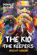 The Kid and the Keepers: Dream Vision