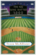 The Kid Who Batted 1.000 - McAllister, Troon